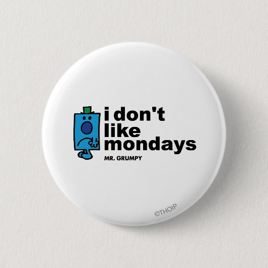 Herr Grumpy mag den Montag nicht Button (Vorderseite)
