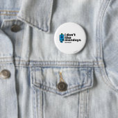 Herr Grumpy mag den Montag nicht Button (Beispiel)