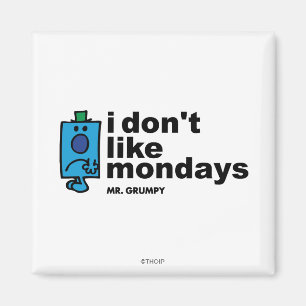 Herr Grumpy mag den Montag nicht Magnet