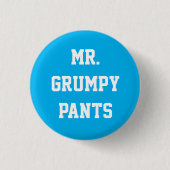 Herr Grumpy Pants Button (Vorderseite)