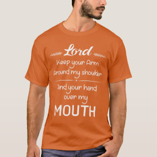 Herr, halte Deinen Arm um meine Schulter, Hand übe T-Shirt