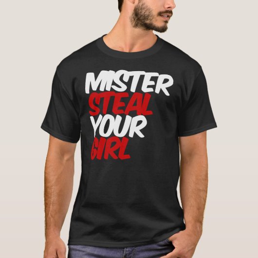 Herr Herr Steal Your Girl T-Shirt (Vorderseite)