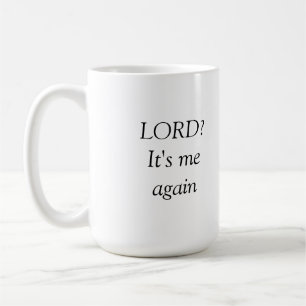 Herr? Ich bin's wieder Kaffeetasse
