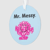Herr Men | Mr. Messy ist Niedlich, aber Messy Ornament (Vorderseite)