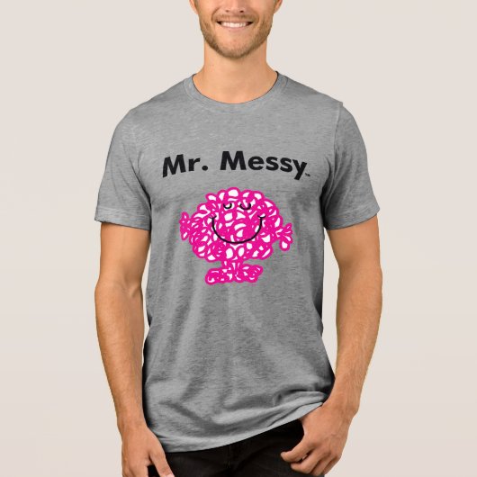 Herr Messy Is Cute Herr-Men |, aber unordentliches Tri-Blend Shirt (Vorderseite)