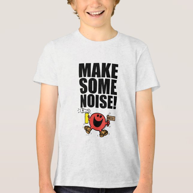 Herr Noisy | Lärm machen Tri-Blend Shirt (Vorderseite)