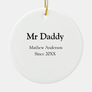 Herr Papa seit add Jahr Name Eltern Vater Name g Keramik Ornament