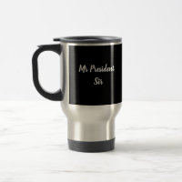 Herr Präsident, Sir Coffee Tasse