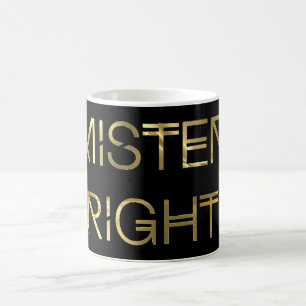 Herr Right Coffee Mug Kaffeetasse