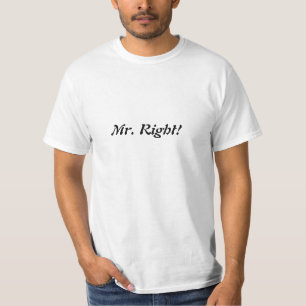 Herr Right! Vergessen Sie nicht Frau Always Right! T-Shirt