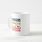Herr Rogers hat mich in meiner Nachbarschaft nicht Kaffeetasse (Vorderseite Links)