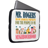 Herr Rogers hat mich in meiner Nachbarschaft nicht Laptopschutzhülle (Vorne Rechts)