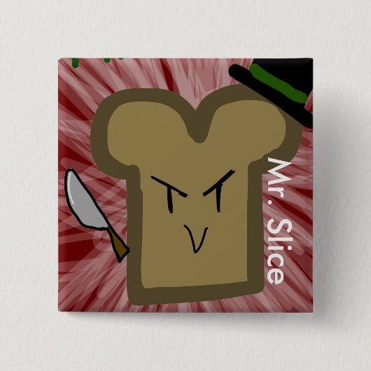 Herr Slice Button (Vorderseite)