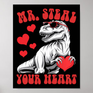Herr, stehlen Sie Ihr Herz Herz T-Rex Dinosaurier  Poster