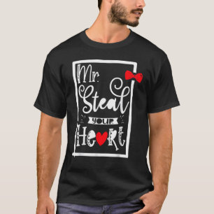 Herr, stehlen Sie Ihr Herz, Lustige Liebeszitate f T-Shirt