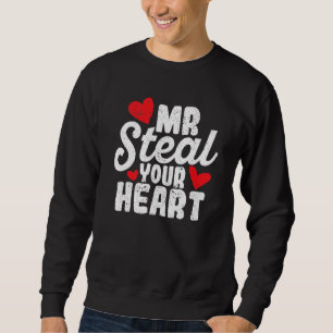 Herr, stehlen Sie Ihrem Herzen den Valentinstag fü Sweatshirt