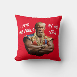 Herr Trump - Ich bedauere die Dummköpfe der Links! Kissen