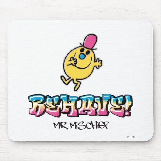 Herr Unfug | Benehmen Sie sich Mousepad (Vorne)