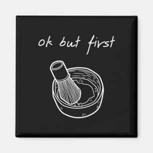 Herren Aber zuerst Matcha - Lustiges minimalistisc Magnet