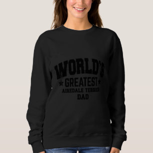 Herren Airedale Terrier Hund Papa   Sweatshirt
