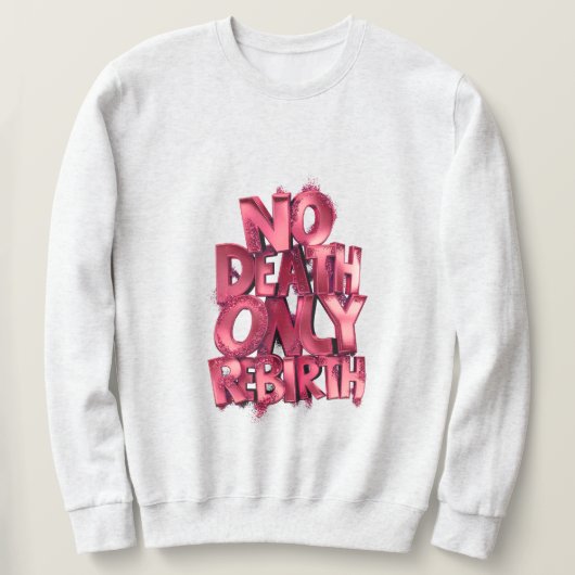 Herren Basic Sweatshirt Nodeath Only Rebirth Casua (Design vorne)