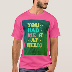 "Herren Basic T-Shirt - 'You Had Me At You' Slogan