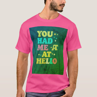 "Herren Basic T-Shirt - 'You Had Me At You' Slogan