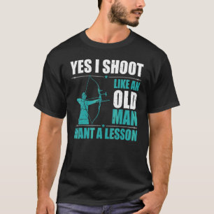 Herren Bogenschießen Sport Ich schieße wie ein alt T-Shirt