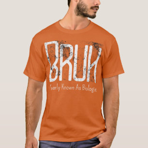 Herren Bruh Früher Als Biologe Meme Lustig S T-Shirt
