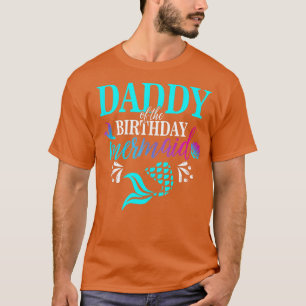 Herren Daddy Of he Geburtstag Meerjungfrau Matchin T-Shirt