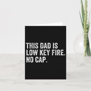 Herren Dieser Vater ist Low Key Fire No Cap Lustig Karte