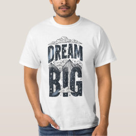Herren Dream Big Berg Nacht Himmel Motivations T-S T-Shirt