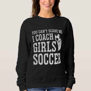 Herren-Fußballtrainer Du schüchterst mich nicht ei Sweatshirt