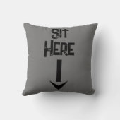 Herren Geschenk einfacher Stil Sit here Statement  Kissen (Rückseite)