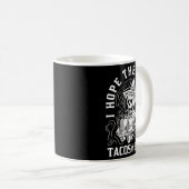 Herren Hoffe, dass sie Tacos in der Hölle serviere Kaffeetasse (VorderseiteRechts)