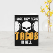 Herren Hoffe, dass sie Tacos in der Hölle serviere Karte (Gelbe Blume)