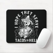 Herren Hoffe, dass sie Tacos in der Hölle serviere Mousepad (Mit Mouse)