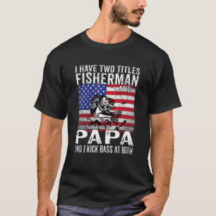 Herren Ich habe zwei Titel Fischer und Papa Vintag T-Shirt