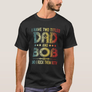 Herren Ich habe zwei Titel Papa und Bob Vintage Pa T-Shirt