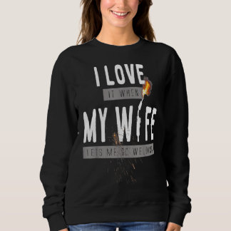 Herren Ich liebe es, wenn meine Frau mich zum Schw Sweatshirt