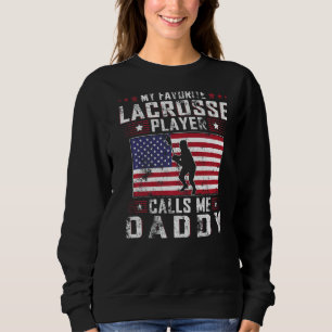 Herren Mein Lieblings-Lacrosse-Spieler Nennt Mich  Sweatshirt