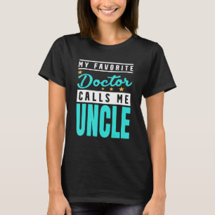 Herren Mein Lieblingsarzt nennt mich Onkel  Doktor T-Shirt
