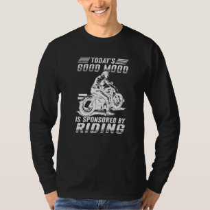 Herren Motorradfahrer Heutige Gute Laune Ist Spons T-Shirt