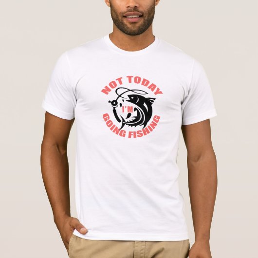 Herren Not Today Goin' Fishing Tee - Angler (Vorderseite)