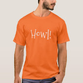 Herren Orange Funny Text Howl! T-Shirt (Vorderseite)