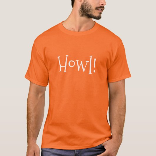 Herren Orange Funny Text Howl! T-Shirt (Vorderseite)