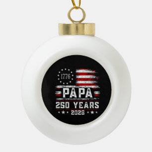 Herren Papa Amerikanische Flagge 250 Jahre 4. Juli Keramik Kugel-Ornament