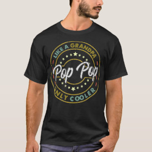Herren POP POP Wie ein Opa NUR KÜHLER Retro Papa T-Shirt