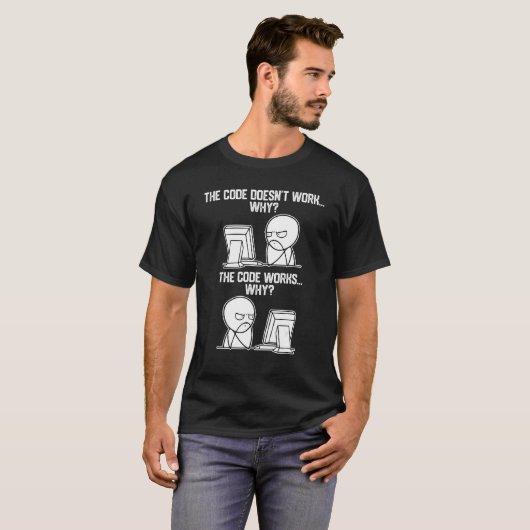 Herren Programmierer Code Funktioniert Warum Meme  T-Shirt (Vorne ganz)