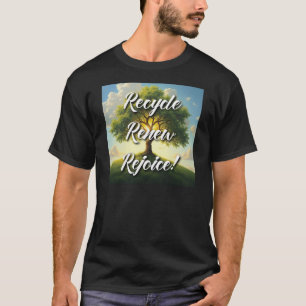 Herren T-Shirt dunkel Spruch: Recycle Renew Rejoic